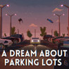 A Dream About Parking Lots Image