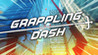 Grappling Dash