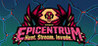 Epicentrum: Hunt! Stream! Invade! Image