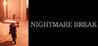 NIGHTMARE BREAK Image
