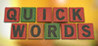 Quick Words