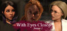 With Eyes Closed - Season 1 Image