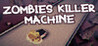 Zombies Killer Machine