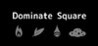 Dominate Square