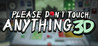 Please, Don't Touch Anything 3D Image