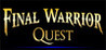 Final Warrior Quest