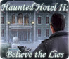 Haunted Hotel II: Believe the Lies Image