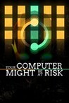 Your Computer Might Be At Risk Image