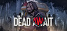 The Dead Await Image