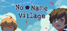 No Name Village