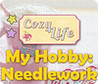 My Hobby: Needlework - Cozy Life Image