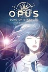 Opus: Echo of Starsong - Full Bloom Edition