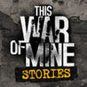 This War of Mine: Stories Image