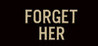 Forget Her