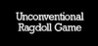 Unconventional Ragdoll Game