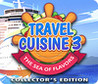Travel Cuisine 3: The Sea of Flavors