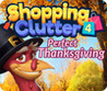 Shopping Clutter 4: A Perfect Thanksgiving Image