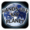 Hands Off My Planet! Image
