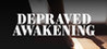 Depraved awakening читы