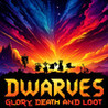 Dwarves: Glory, Death and Loot Image