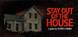 Stay Out of the House Product Image
