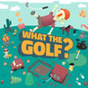 WHAT THE GOLF? Image