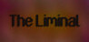 The Liminal