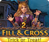 Fill and Cross: Trick or Treat 2