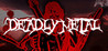 Deadly Metal Image