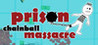 Prison Chainball Massacre Image