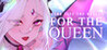 For the Queen Image