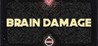Brain Damage