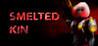Smelted Kin Image