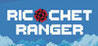 Ricochet Ranger