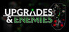 UPGRADES & ENEMIES Image