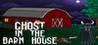 Ghost In The Barn House Image