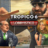 Tropico 6: Lobbyistico