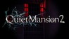 Quiet Mansion 2 Image