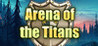 Arena of the Titans