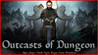 Outcasts of Dungeon: Epic Magic World Fight Rogue Game Simulator