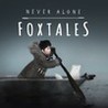 Never Alone: Foxtales Image