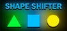 SHAPE SHIFTER