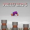 Pretty Bird 5