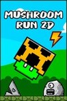 Mushroom Run 2D