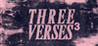 THREE VERSES Image
