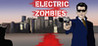 Electric Zombies!