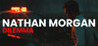 Nathan Morgan: Dilemma
