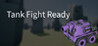 Tank Fight Ready
