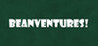 Beanventures!