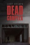 Last Escape: Dead Complex Image